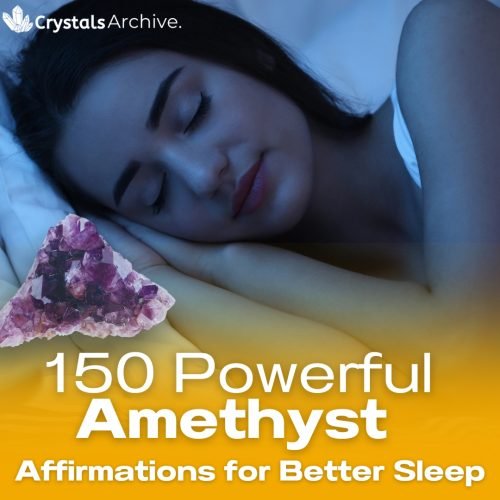 150 Powerful Amethyst Affirmations for Better Sleep